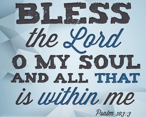 Bless the- Lord O my soul