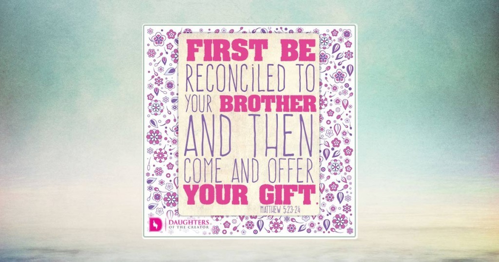 FB_First be reconciled to your brother, and then come and offer your gift