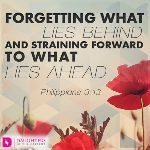 Forgetting what lies behind and straining forward to what lies ahead