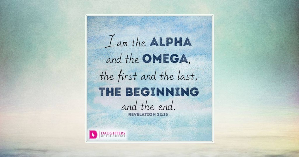 FB_I am the Alpha and the Omega, the first and the last, the beginning and the end