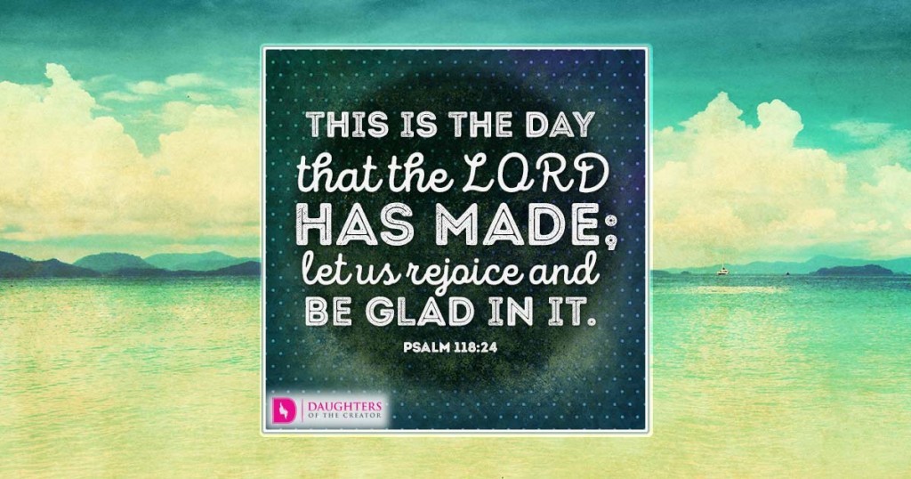 FB_This is the day that the LORD has made; let us rejoice and be glad in it