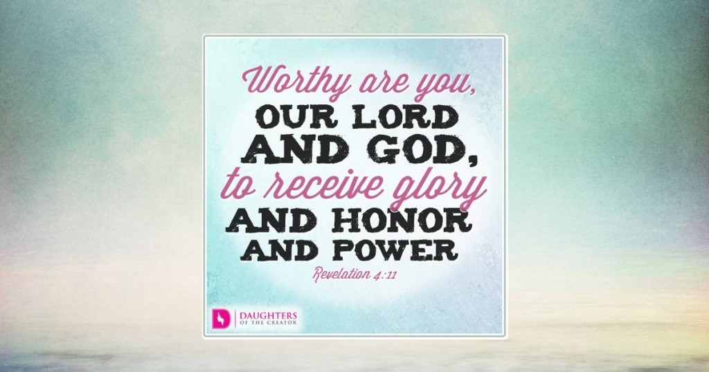 FB_Worthy are you, our Lord and God, to receive glory and honor and ...