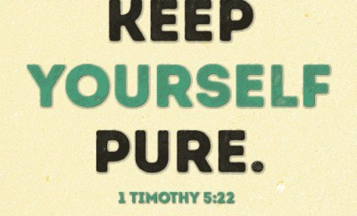 Keep yourself pure