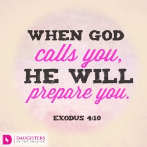 When God calls you, He will prepare you