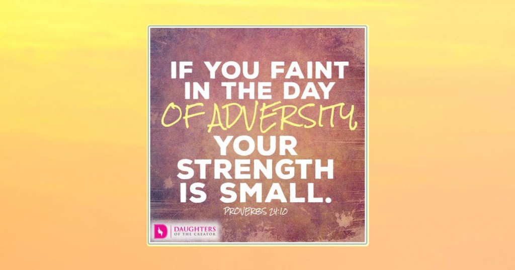 FB_If you faint in the day of adversity, your strength is small