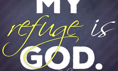 My refuge is God