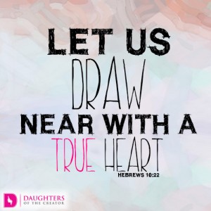 Let us draw near with a true heart