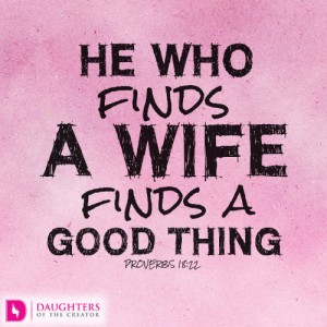 He who finds a wife finds a good thing