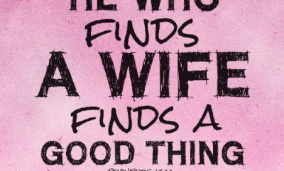 He who finds a wife finds a good thing