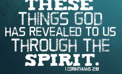 These things God has revealed to us through the Spirit