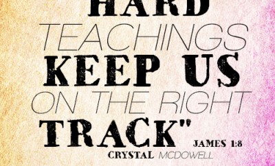 hard teachings keep us on the right track