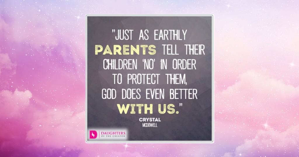 FB_Just as earthly parents tell their children ‘no’ in order to protect them, God does even better with us