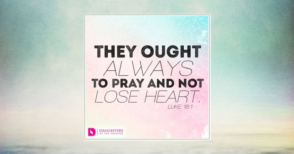 FB_They ought always to pray and not lose heart