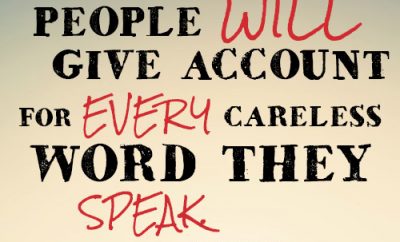 People will give account for every careless word they speak