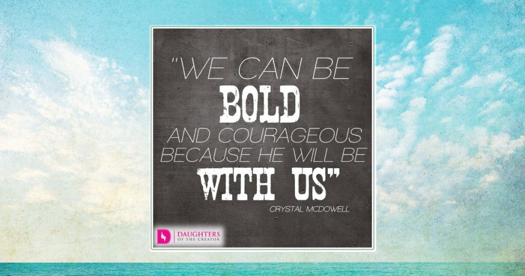 FB_we can be bold and courageous because He will be with us