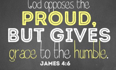 God opposes the proud, but gives grace to the humble