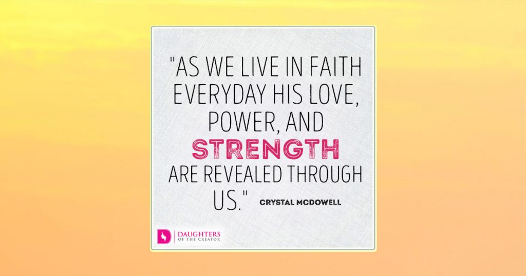 FB_As we live in faith everyday His love, power, and strength are revealed through us