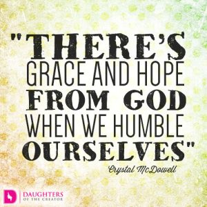 There’s grace and hope from God when we humble ourselves