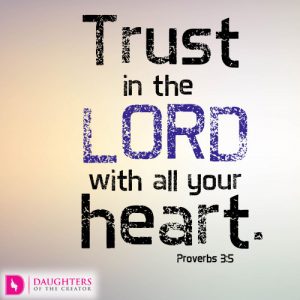 Trust in the LORD with all your heart