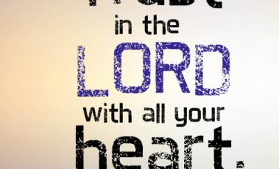 Trust in the LORD with all your heart