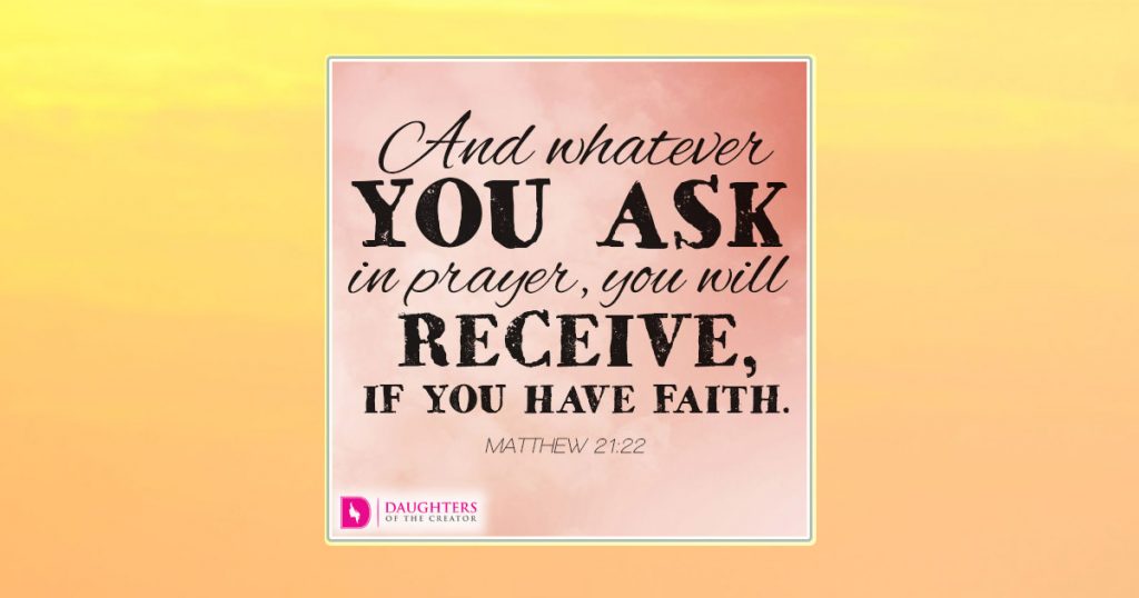 FB_And whatever you ask in prayer, you will receive, if you have faith