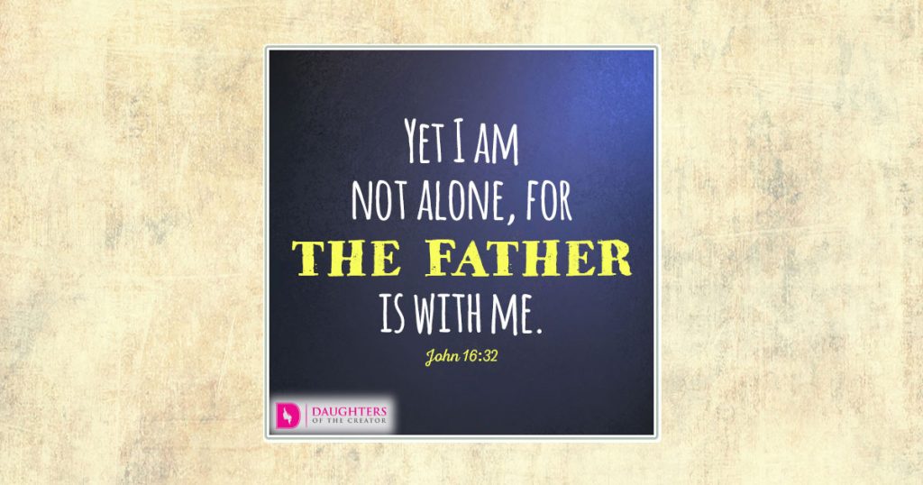 FB_Yet I am not alone, for the Father is with me