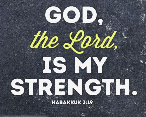 GOD, the Lord, is my strength