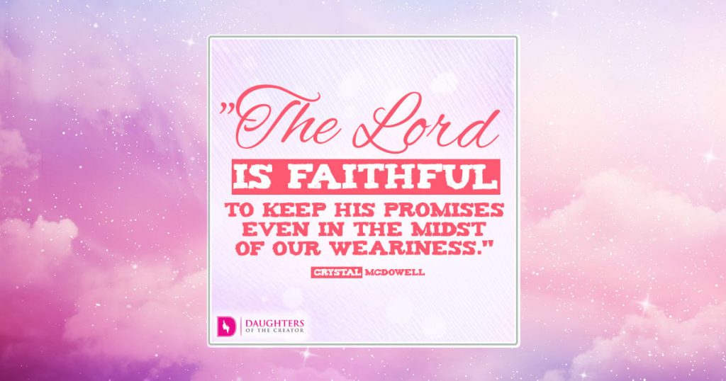 fb_the-lord-is-faithful-to-keep-his-promises-even-in-the-midst-of-our-weariness2