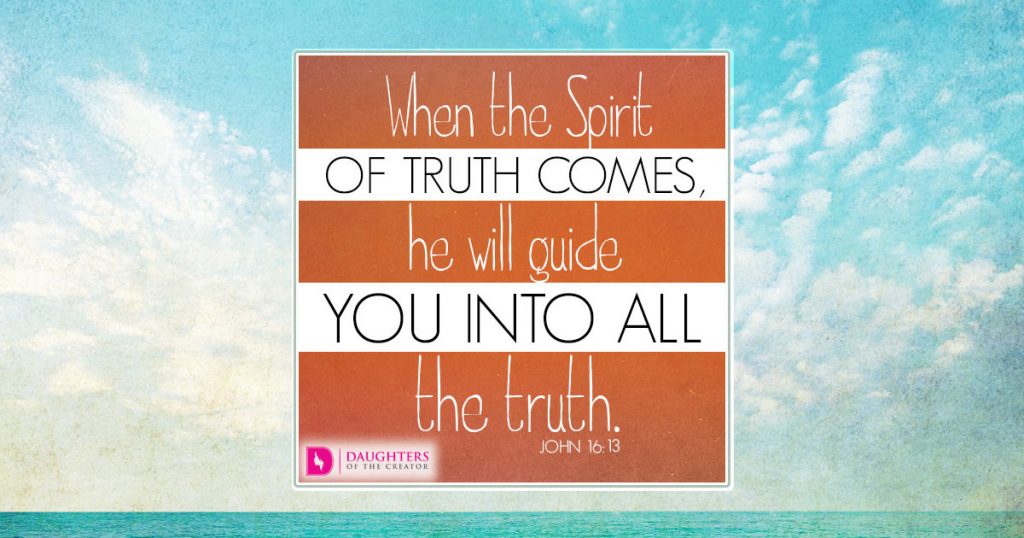 fb_When the Spirit of truth comes, he will guide you into all the truth