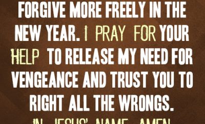 Dear Lord, I want to forgive more freely in the New Year.