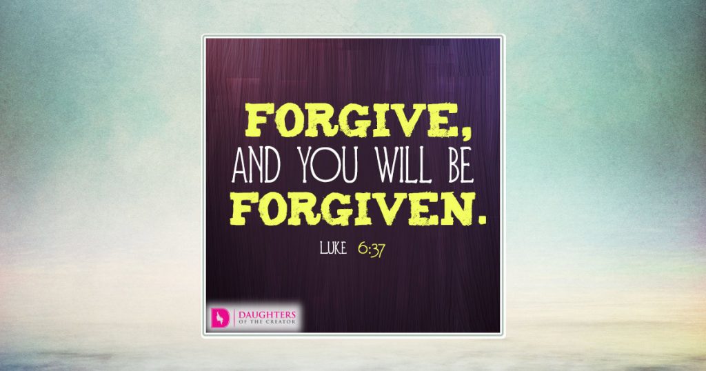 Fb forgive and you will be forgiven daughters of the creator