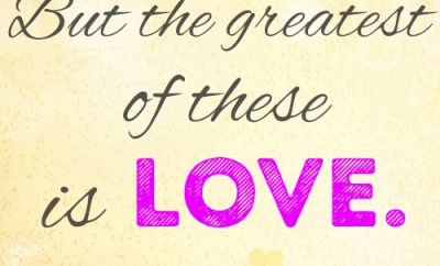 But the greatest of these is love