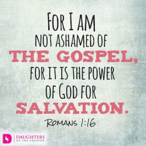 FB_For I am not ashamed of the gospel, for it is the power of God for salvation