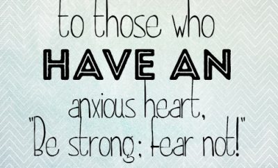 Say to those who have an anxious heart