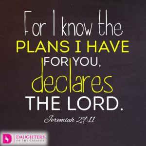 For I know the plans I have for you, declares the LORD.