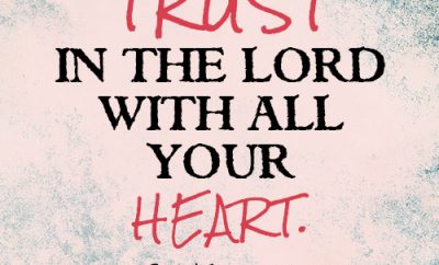 Trust in the LORD with all your heart