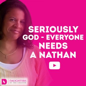 Seriously God - Everyone needs a Nathan