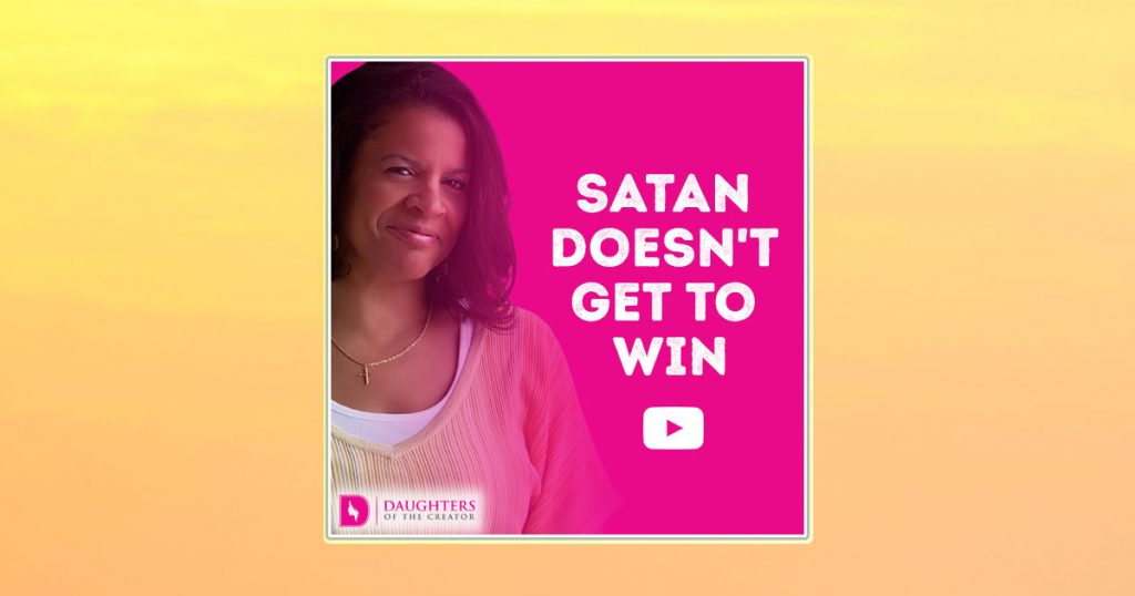 Video Blog – Satan doesn’t get to Win