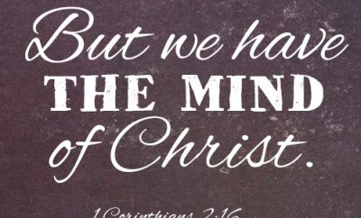 But we have the mind of Christ