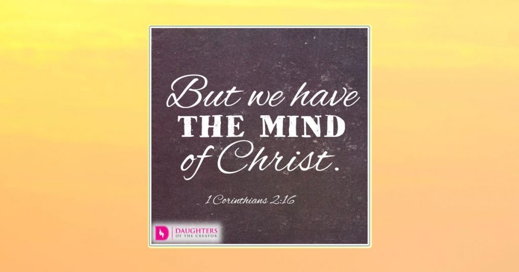 But we have the mind of Christ