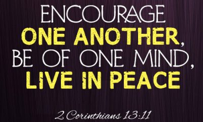 encourage one another, be of one mind, live in peace