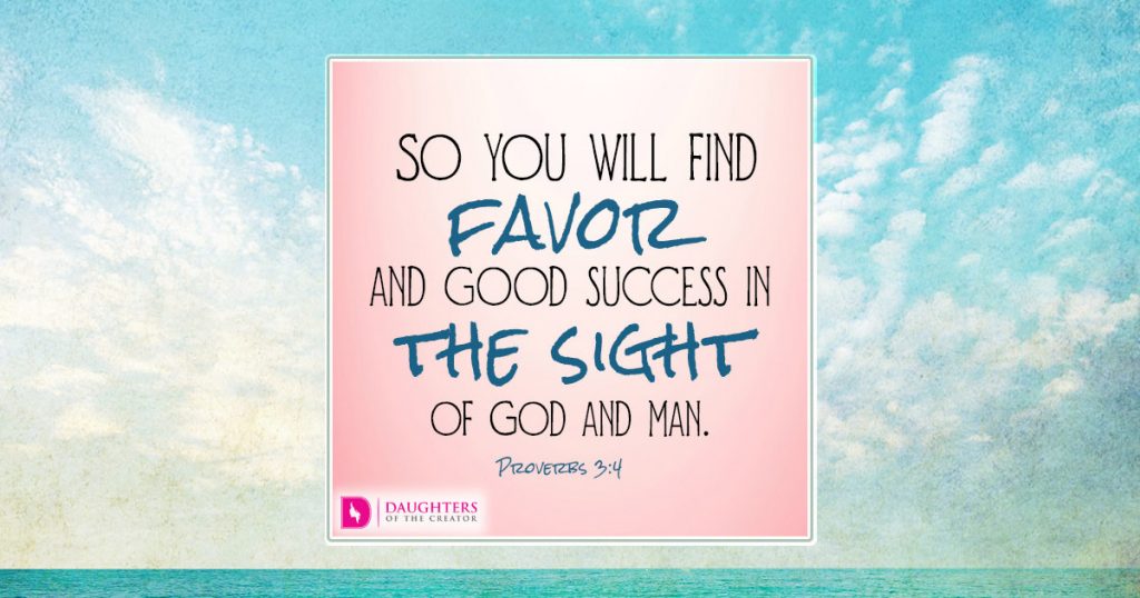 So you will find favor and good success in the sight of God and man