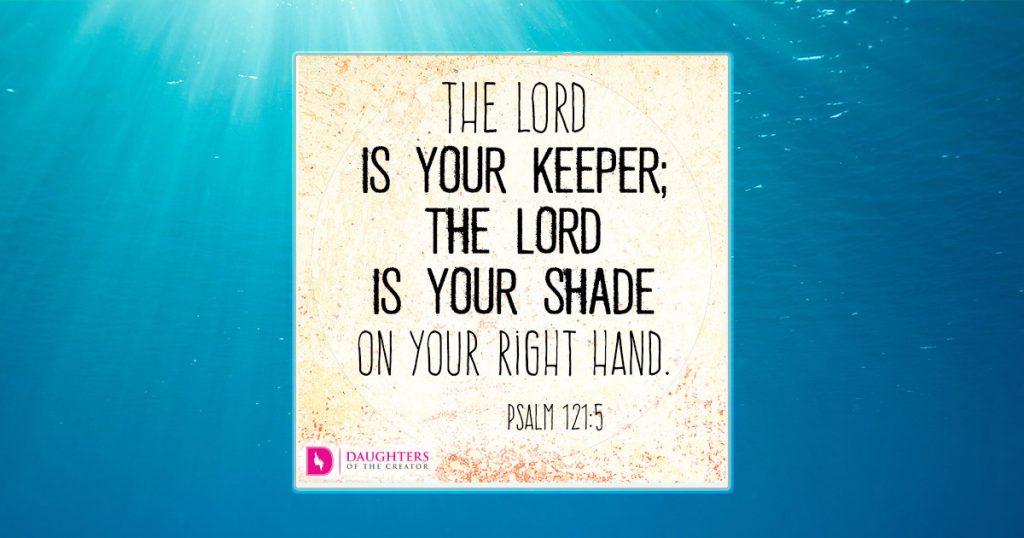 FB_The LORD is your keeper; the LORD is your shade on your right hand