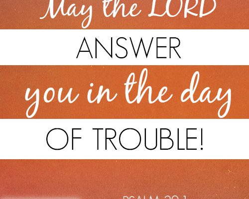 May the LORD answer you in the day of trouble!