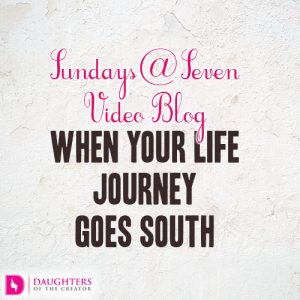 Sundays@Seven Video Blog - When your Life Journey goes South