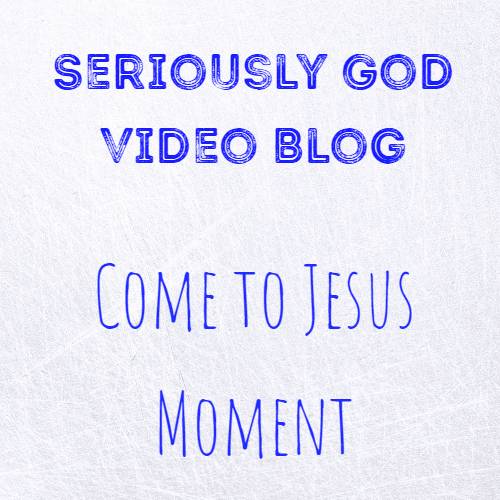 come to jesus moment